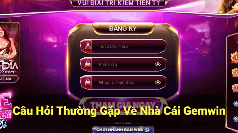 Câu Hỏi Thường Gặp Nhà cái Gemwin - Giải đáp mọi thắc mắc 1 cau-hoi-thuong-gap-ve-nha-cai-gemwin