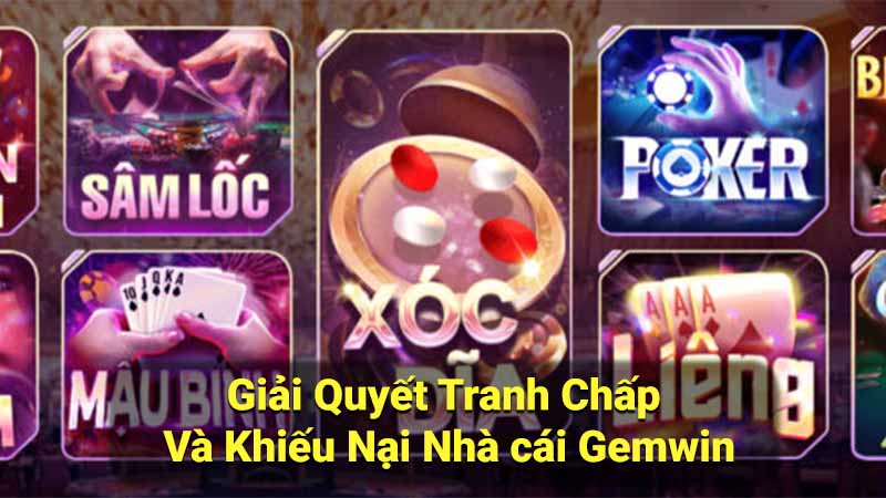 Điều Khoản Sử Dụng Nhà cái Gemwin - Chính Sách & Quy Định 3 giai-quyet-tranh-chap-va-khieu-nai-nha-cai-gemwin
