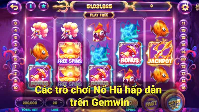 Nổ Hũ Gemwin: Trải Nghiệm Đỉnh Cao Giải Trí 1 cac-tro-choi-no-hu-hap-dan-tren-gemwin